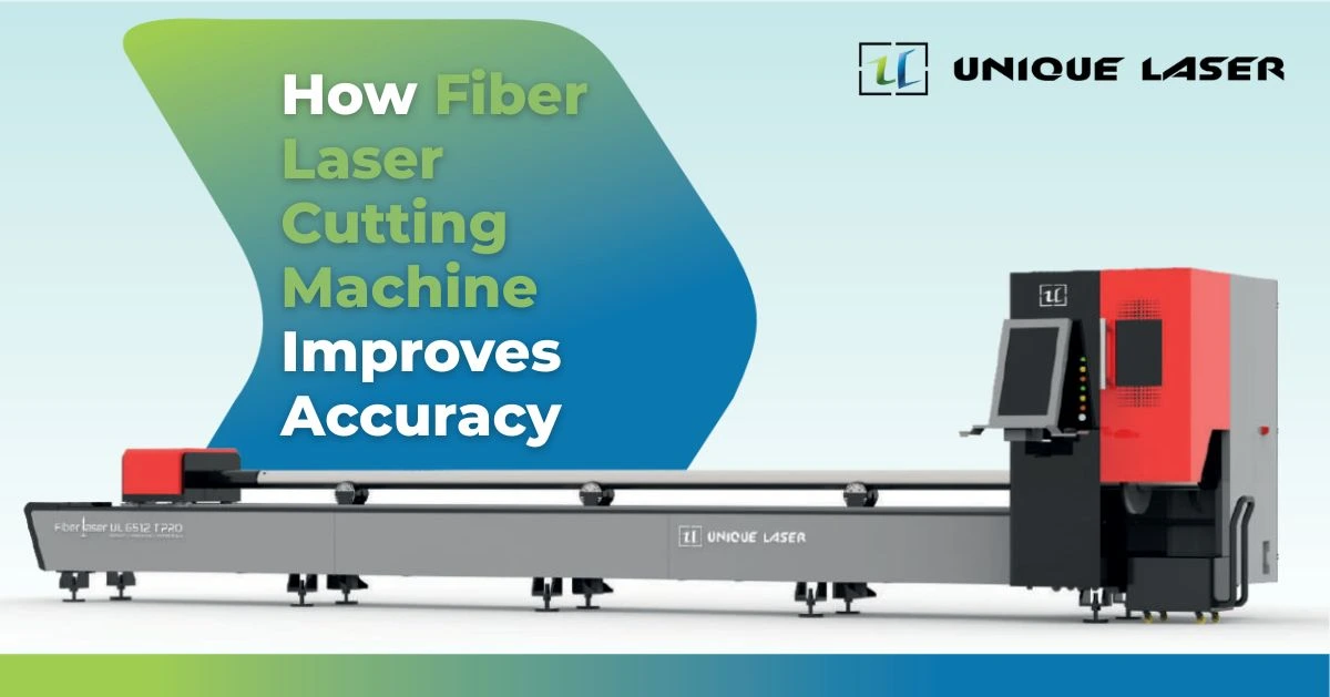 How Fiber Laser Cutting Machine Improves Accuracy